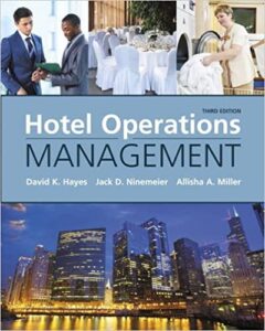 Hotel Operations Management by David Hayes, Jack Ninemeier and Allisha Miller